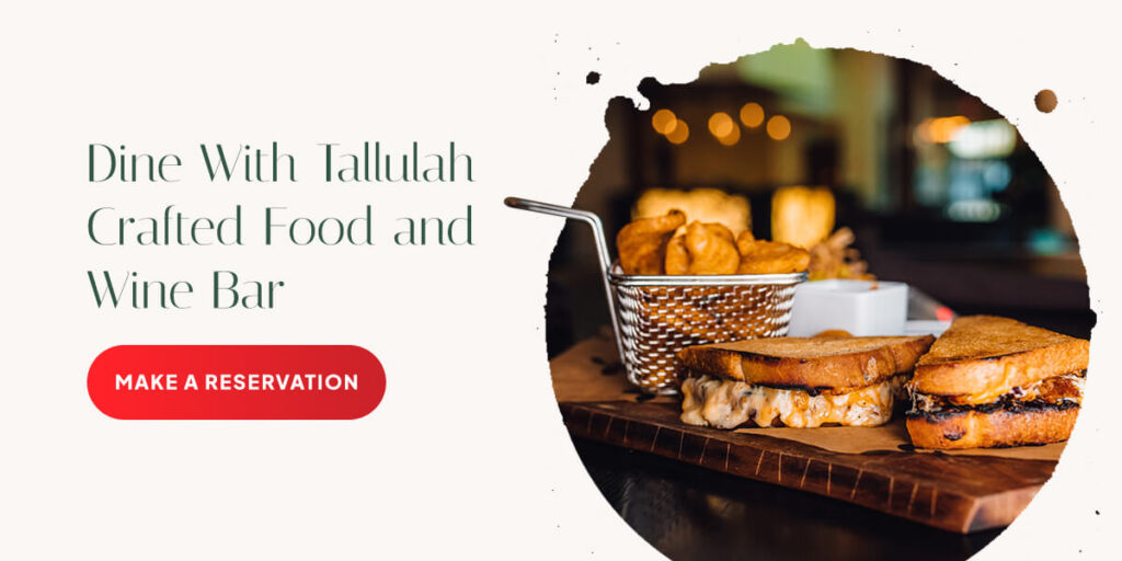 Dine With Tallulah Crafted Food and Wine Bar